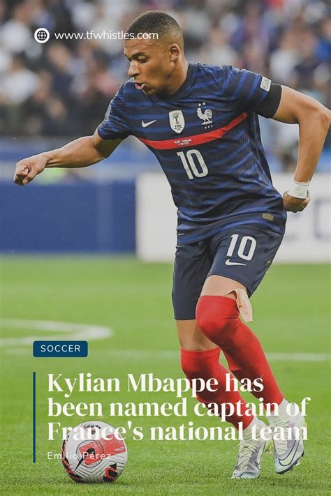 Kylian Mbappe Has Been Named Captain Of France S National Team In France National Team