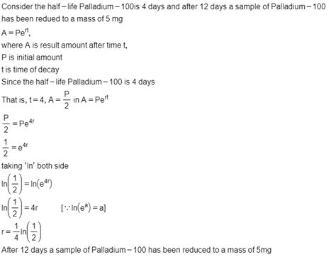 Solved The Half Life Of Palladium Is Days After Days A Sample Of Course Hero