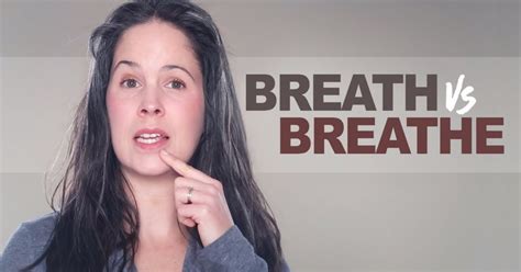呼吸與呼吸的發音和文法。 breath vs breathe pronunciation and grammar voicetube 看影片學英語