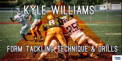 Form Tackling Technique And Drills By Kyle Williams Coachtube Drill