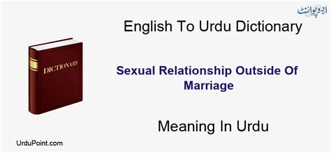 Sexual Relationship Outside Of Marriage Meaning In Urdu Shadi Ke Bagair Jinsi Taluqat شادی کے