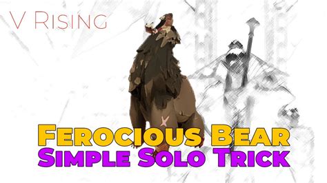 V Rising Easy Trick To Solo The Ferocious Bear With Basic Spells And