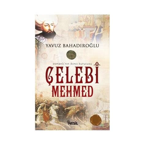 Yavuz bahadıroğlu kitapları çok satılıp okunmanın yanı sıra, yazar farklı kurumlar tarafından çeşitli vesilelerle ödüllendirildi. Çelebi Mehmed - Yavuz Bahadıroğlu Fiyatı - Taksit Seçenekleri