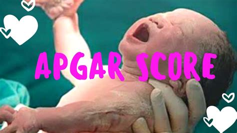 Apgar Score Immediate Assessment Of Newborn Initial Newborn