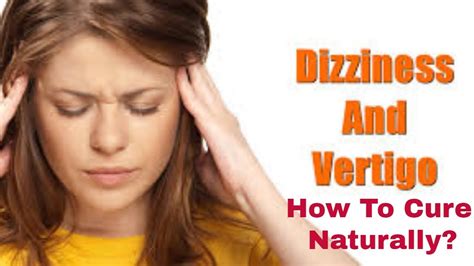 Vertigo And Dizziness Treatment How To Cure Vertigo Naturally Youtube