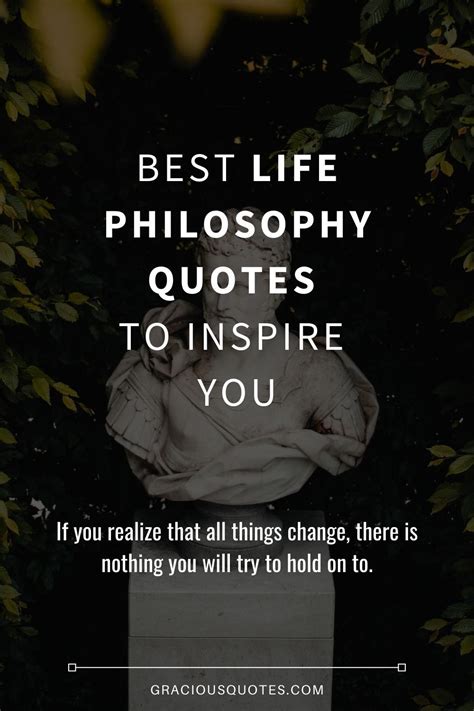 63 Of The Best Life Philosophy Quotes To Inspire You Gracious Quotes
