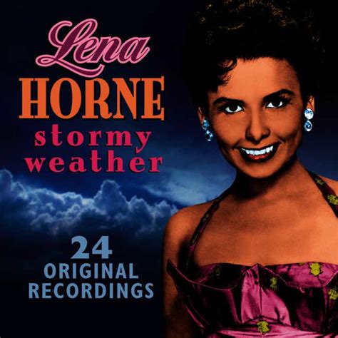 Stormy Weather By Lena Horne Play On Anghami