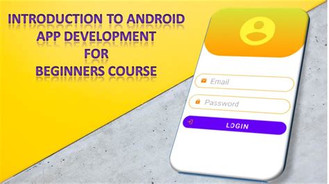1 Introduction To Android App Development For Beginners Course