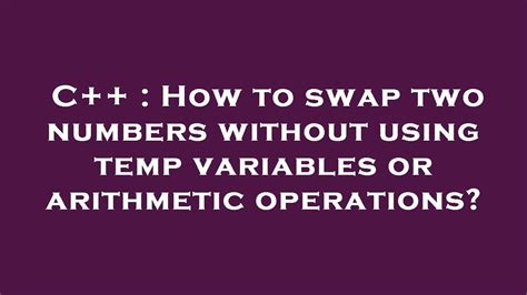 C How To Swap Two Numbers Without Using Temp Variables Or