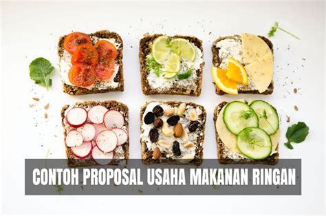 Dari masakan padang, sunda, jawa, dan lainnya. Contoh Proposal Usaha Makanan Ringan