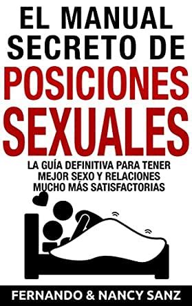 El Manual Secreto de las Posiciones Sexuales Las mejores posiciones sexuales con imágenes