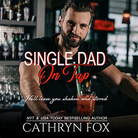 Single Dad On Tap Audible Audio Edition Cathryn Fox