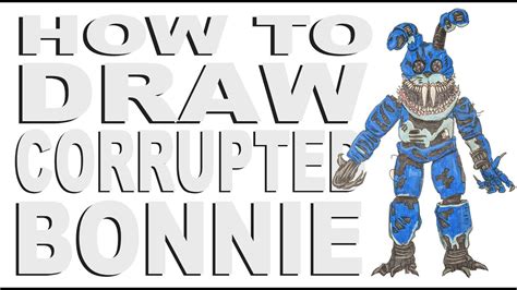 How To Draw Corrupted Bonnie Fnaf Youtube