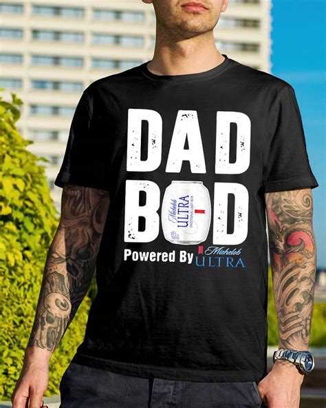 Dad Bod Powered By Michelob Ultra Shirt Hoodie And Sweater Dad To Be