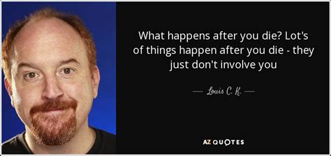 Top 25 Quotes By Louis C K Of 287 A Z Quotes