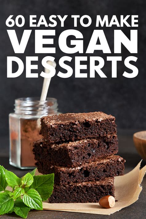 Vegan Vibes 60 Incredibly Easy Vegan Dessert Recipes Worth Trying