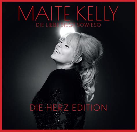 maite kelly ihr album „die liebe siegt sowieso die herz edition “ erscheint am 01 11 2019