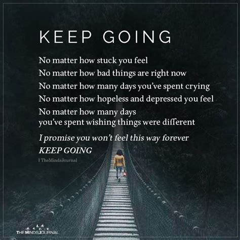 Success is on the top, keep going. ― israelmore ayivor. Keep Going No matter how stuck you feel No matter how bad ...