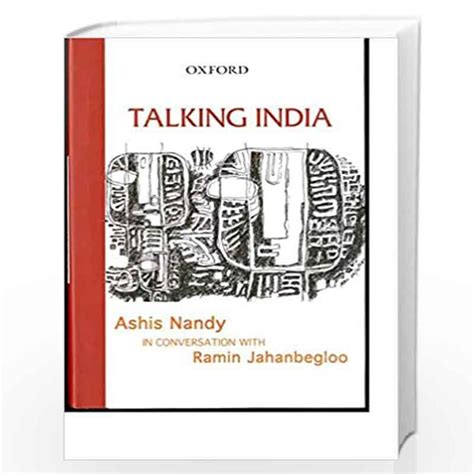 talking india ashis nandy in conversation with ramin jahanbegloo by nandy ashis with
