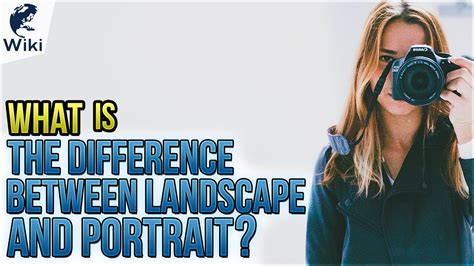 What Is The Difference Between Landscape And Portrait Youtube
