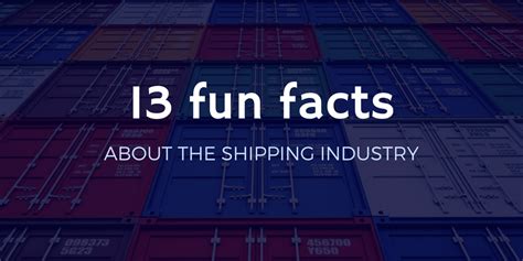 13 Curious Facts About The Shipping Industry Icontainers