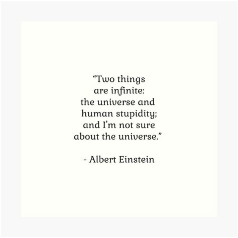 Albert Einstein Quote Two Things Are Infinite The Universe And Human