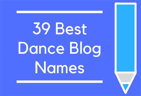 39 Best Dance Blog Names