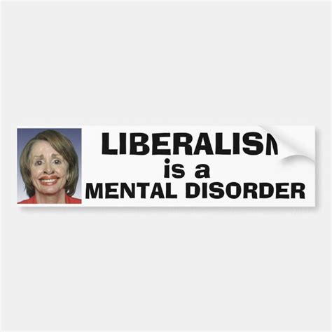 Liberalism Is A Mental Disorder Bumper Sticker Zazzle