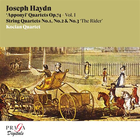 Joseph Haydn String Quartets Op 74 Kocian Quartet