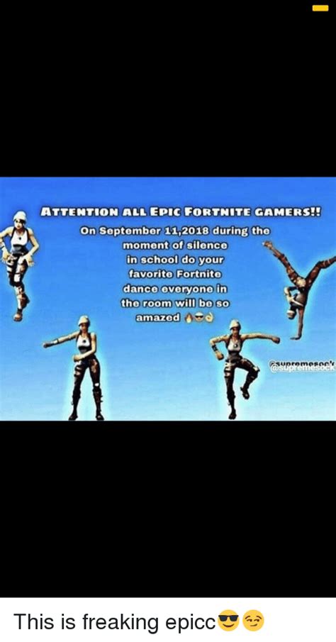 ATTENTION ALL EPIC FORTNITE GAMERS!! On September 112018 During the