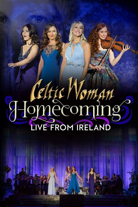 Celtic Woman Homecoming Live From Ireland Celtic Woman