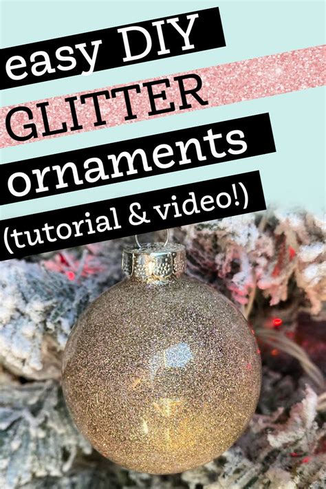 Easy Diy Glitter Ornaments With Polycrylic Tutorial Video