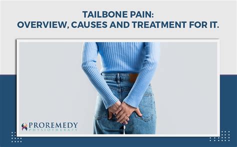 Tailbone Pain Overview Causes And Treatment For It