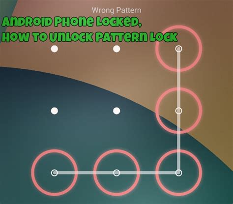 Android Phone Locked How To Unlock Pattern Lock