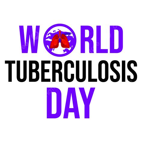 Tuberculosis Clipart Transparent Background World Tuberculosis Day
