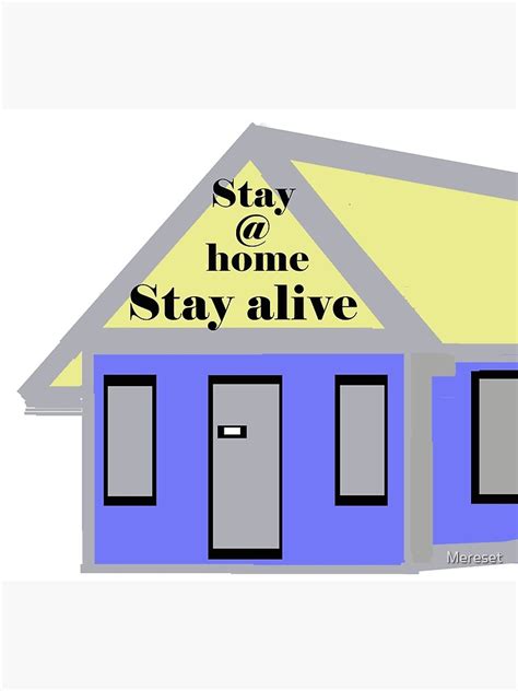 Stay At Home Stay Alive Poster For Sale By Mereset Redbubble