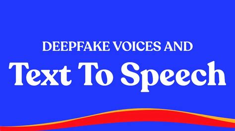 Deepfake Voices And Text To Speech Youtube