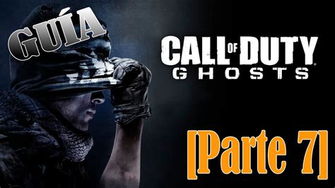Guía Call Of Duty Ghosts Parte 7 Gameplay Walkthrough Español
