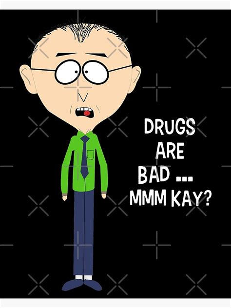Póster Las Drogas Son Malas Mkay Mr Mackey Diseño De South Park De Kennestore Redbubble