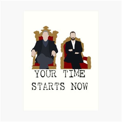 Your Time Starts Now Taskmaster Art Print For Sale By Hearduweredead