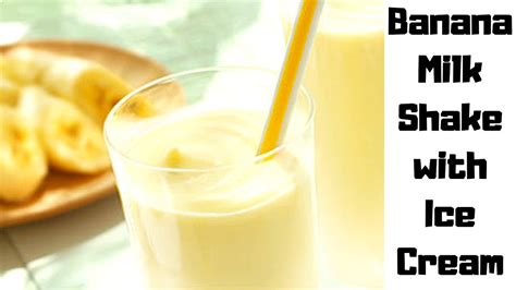 Home Made Banana Ice Cream Milk Shake Recipe Healthy Drink With Great