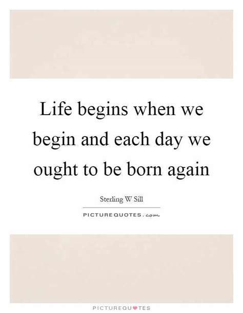 Top 15 Quotes And Sayings About Begin Again
