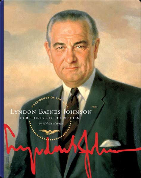 Lyndon Baines Johnson Book By Melissa Maupin Epic