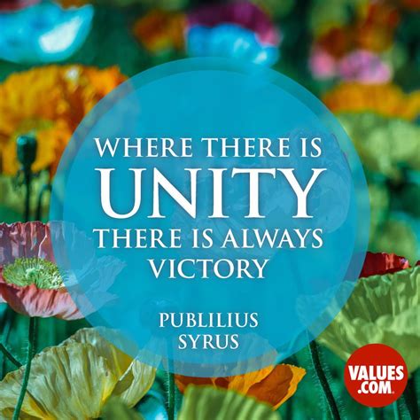 “where There Is Unity There Is Always Victory” Unity Quotes Unity