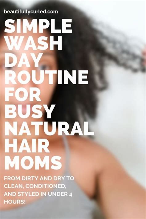 Simple Natural Hair Wash Day Routine As A Busy Mom Beautifully Curled