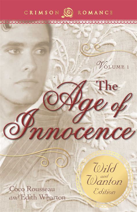 The Age Of Innocence The Wild And Wanton Edition Volume 1 Ebook By