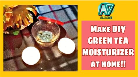 How To Make Diy Green Tea Moisturizer Home Made Avblooms Youtube