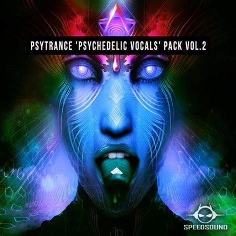Psytrance Psychedelic Vocals Pack Vol2 Speedsound Download Myloops