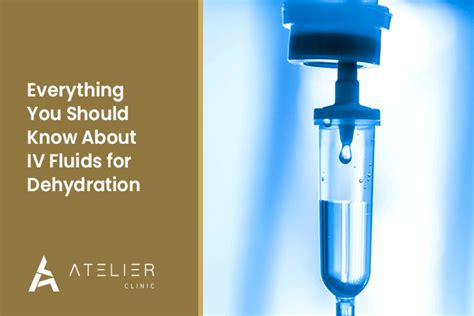 Everything You Should Know About Iv Fluids For Dehydration
