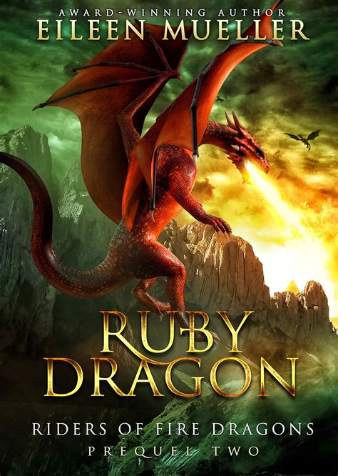 Ruby Dragon Riders Of Fire Dragons Book 2 A Dragons Realm Ya Epic